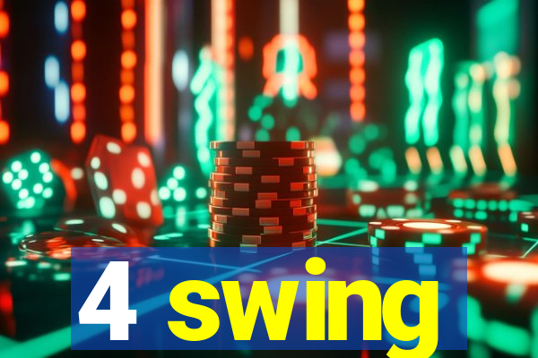 4 swing